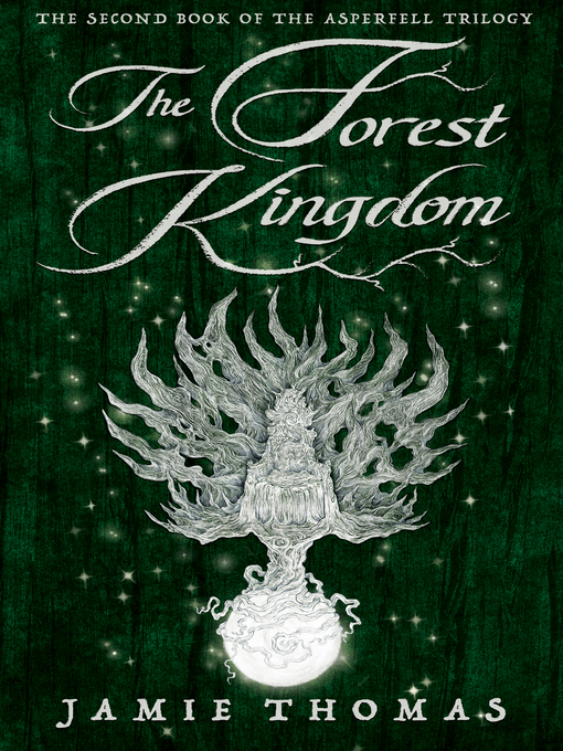Title details for The Forest Kingdom by Jamie Thomas - Available